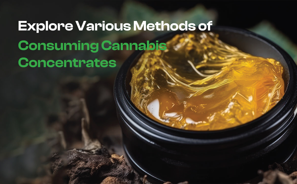 methods of consuming cannabis concentrates