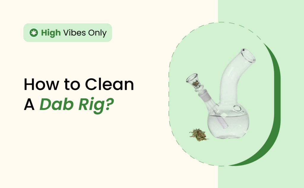 How to Clean A Dab Rig